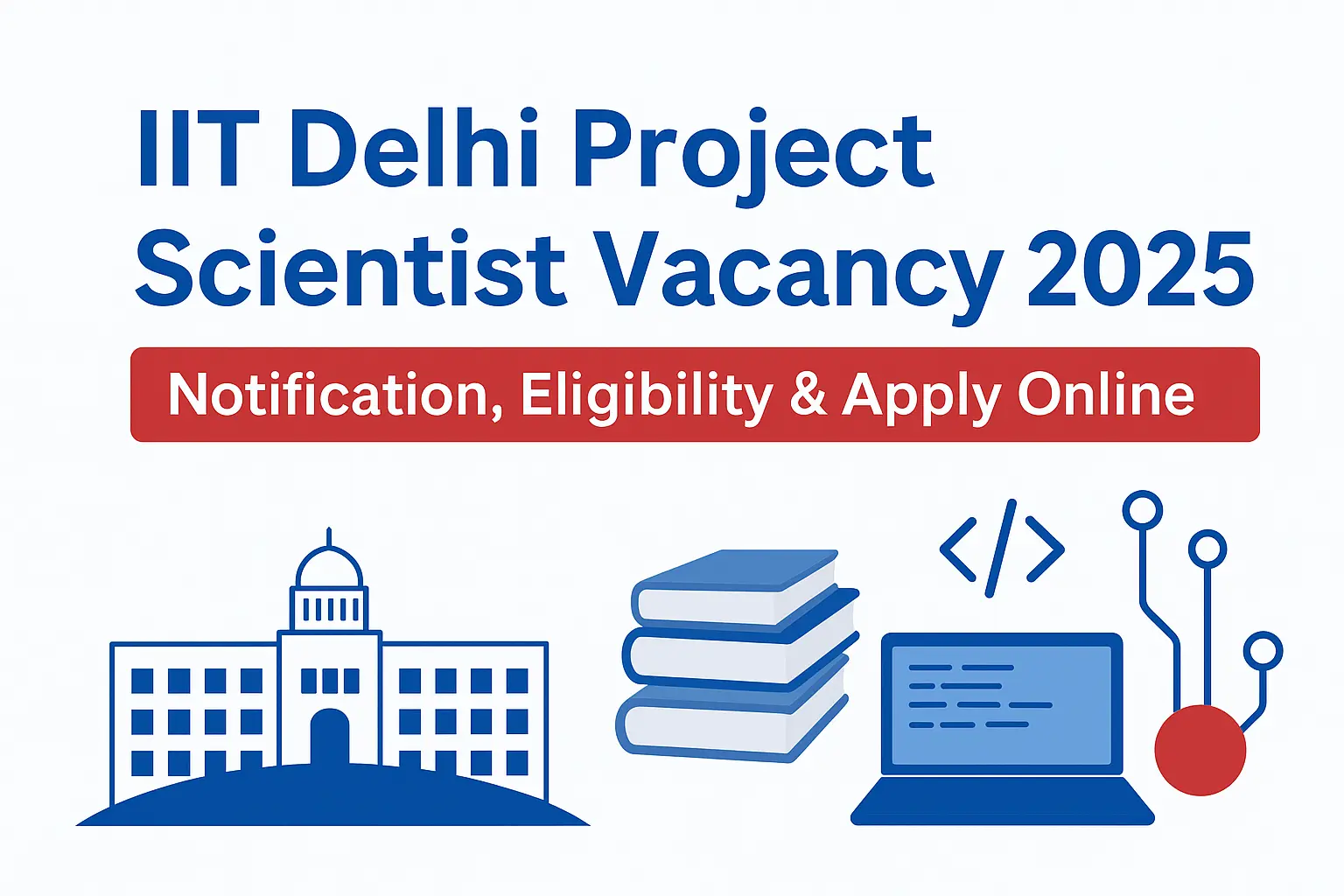 IIT Delhi Project Scientist Vacancy 2025